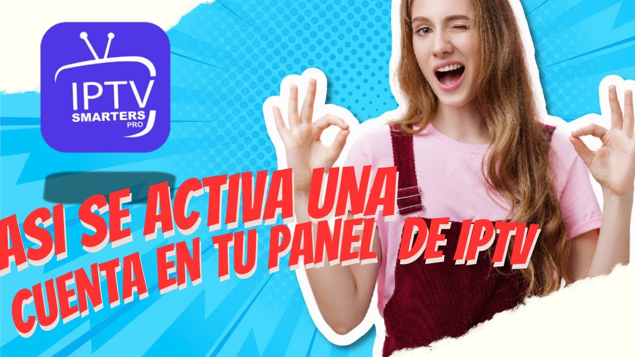 Como activar una cuenta en tu panel de IPTV
