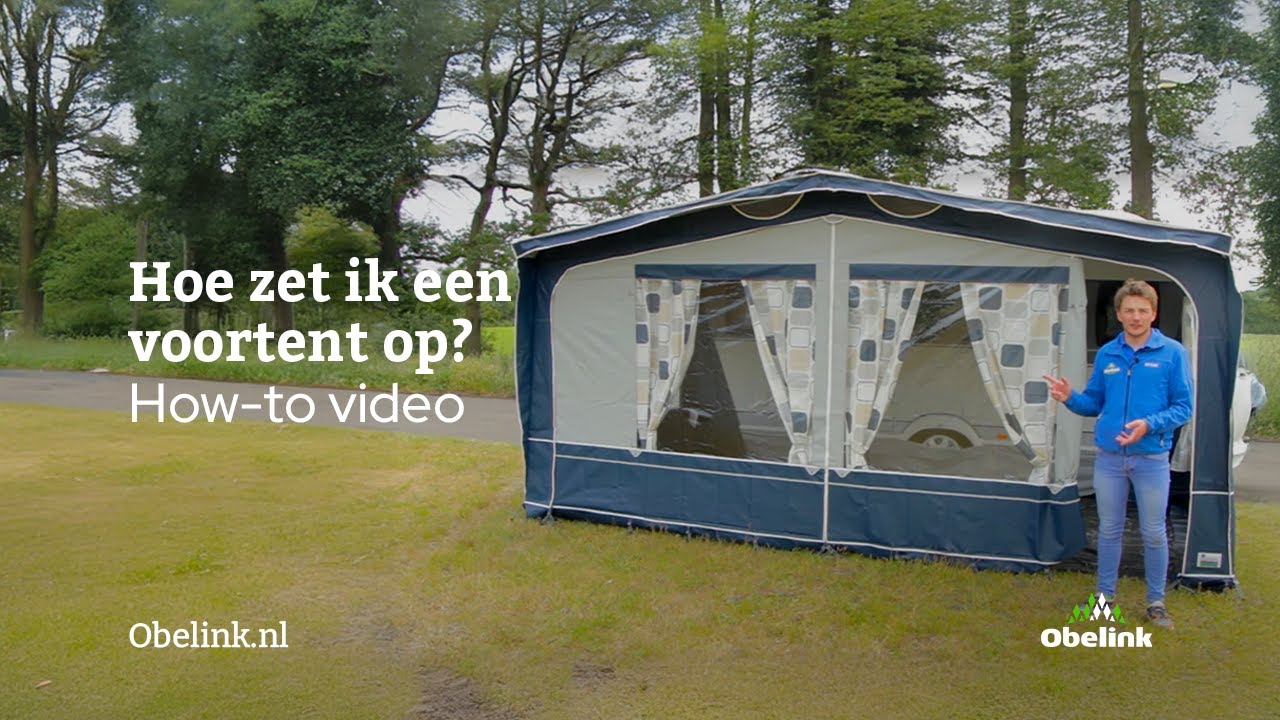 Voortent opzetten | Hoe zet ik een voortent op? | Obelink