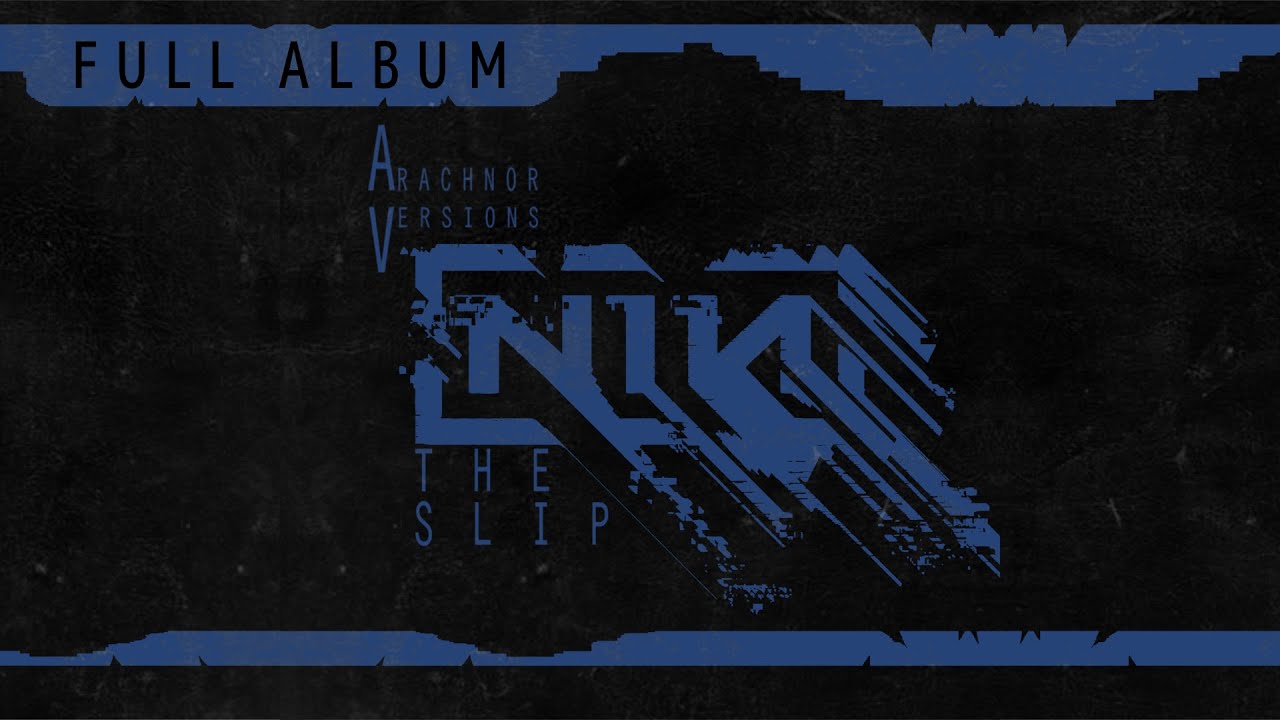 Nine Inch Nails - The Slip [Arachnor Version] (Full Album)