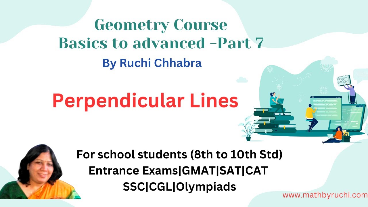 Perpendicular Lines | Geometry Course Basics to advanced | Lecture 7| Ruchi Chhabra