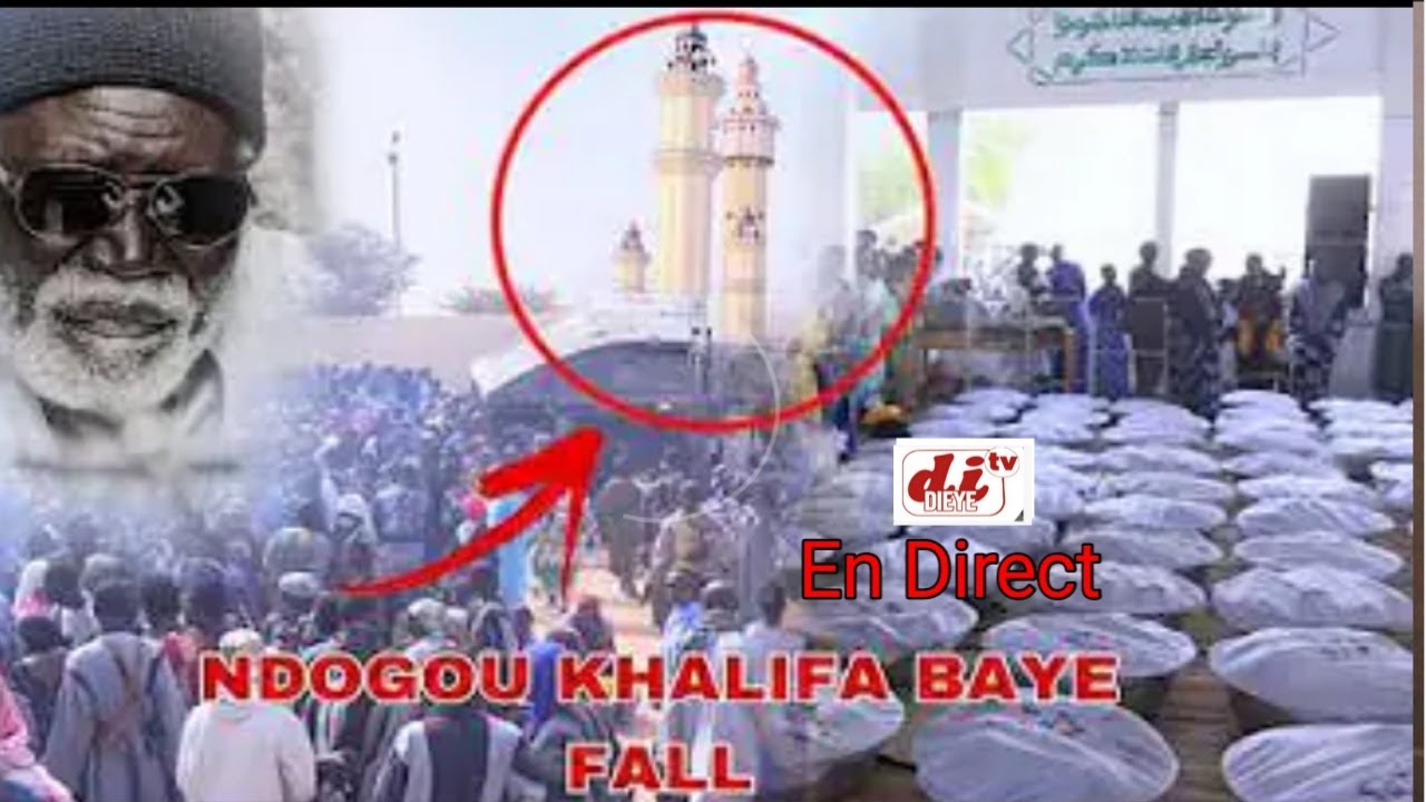 en direct wathiou wathia wayou Aldjuma dji Jour Ndogou khalif general des baye fall touba