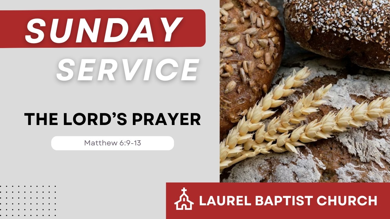 The Lord's Prayer Pt. 1