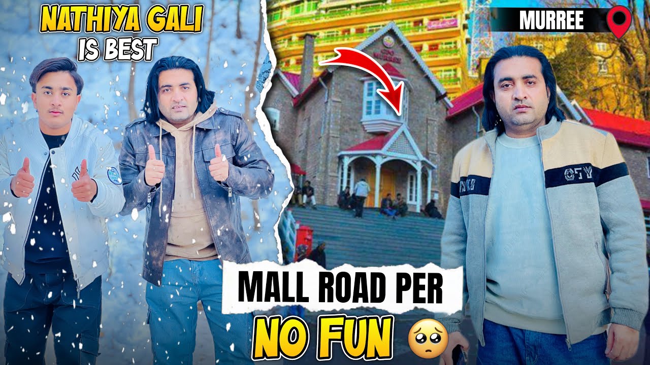 BAD EXPERIENCE MALL ROAD MURREE 😭| Nathiya Gali Ka Best View 😍| Asif Sagar Vlogs
