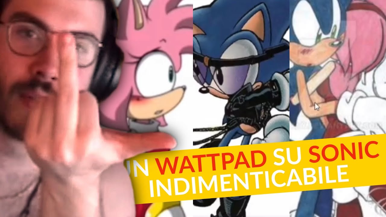 VOLPESCU legge un WATTPAD su SONIC indimenticabile