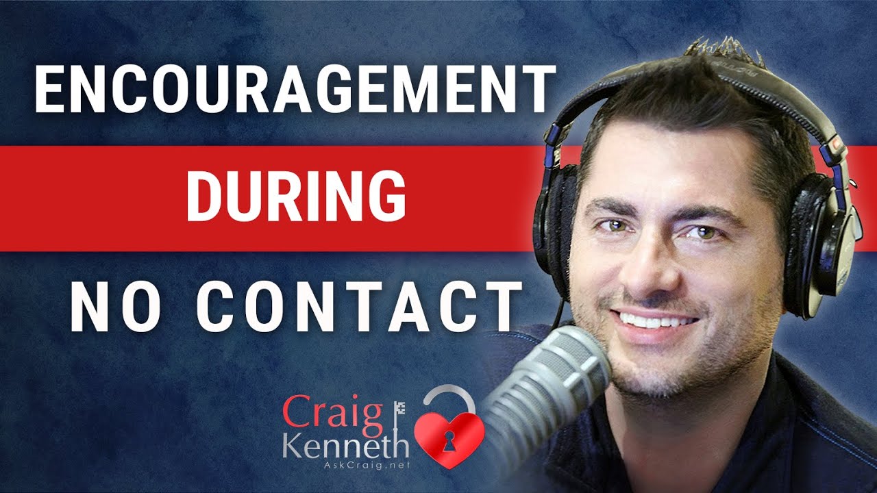 Encouragement During No Contact