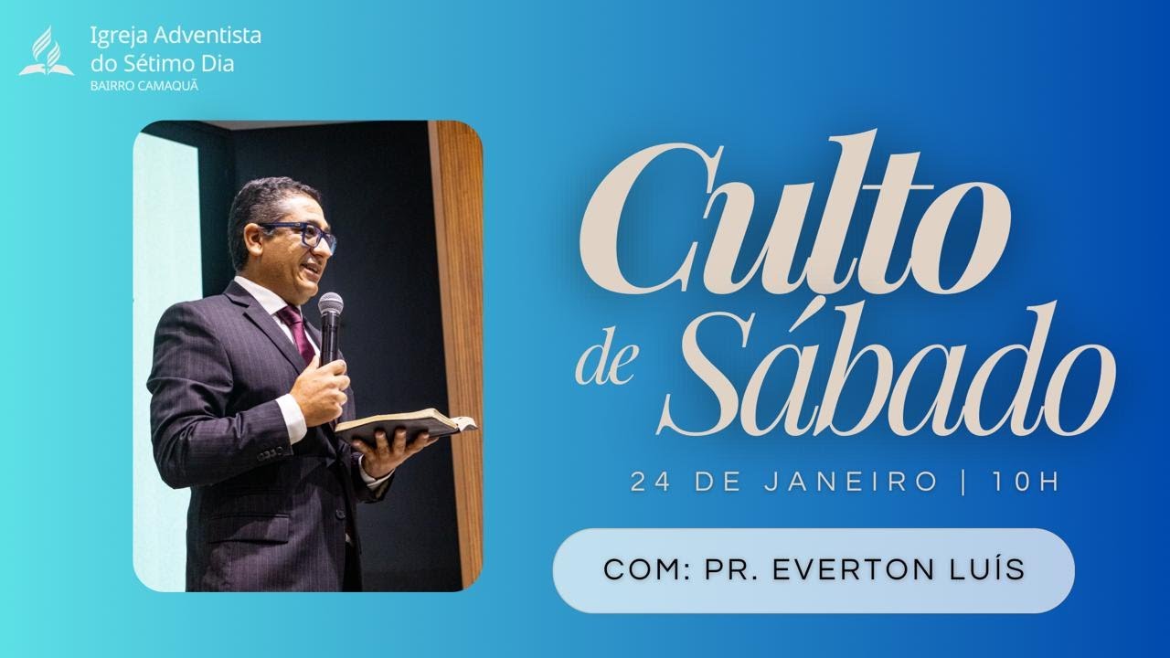CULTO DE SÁBADO MANHÃ às 10h | Pr. Everton Luis | 24/01/2026