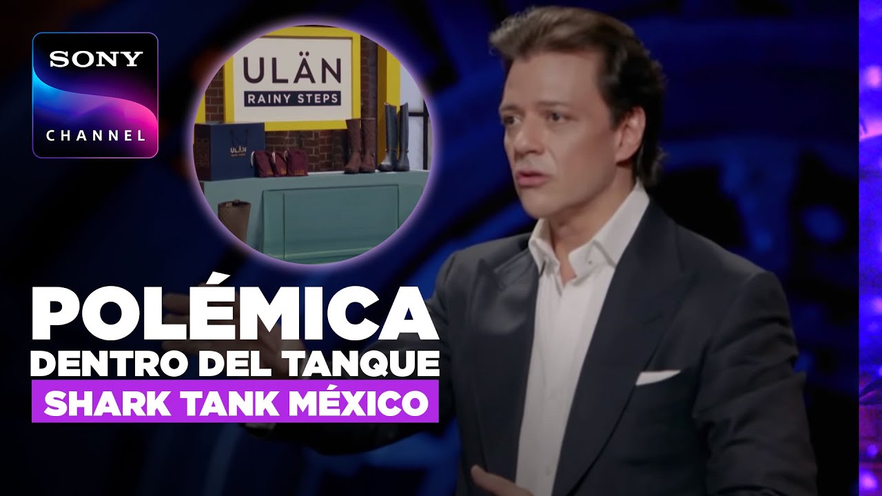 Shark Tank México: Calzado impermeable Ulän | Sony Channel