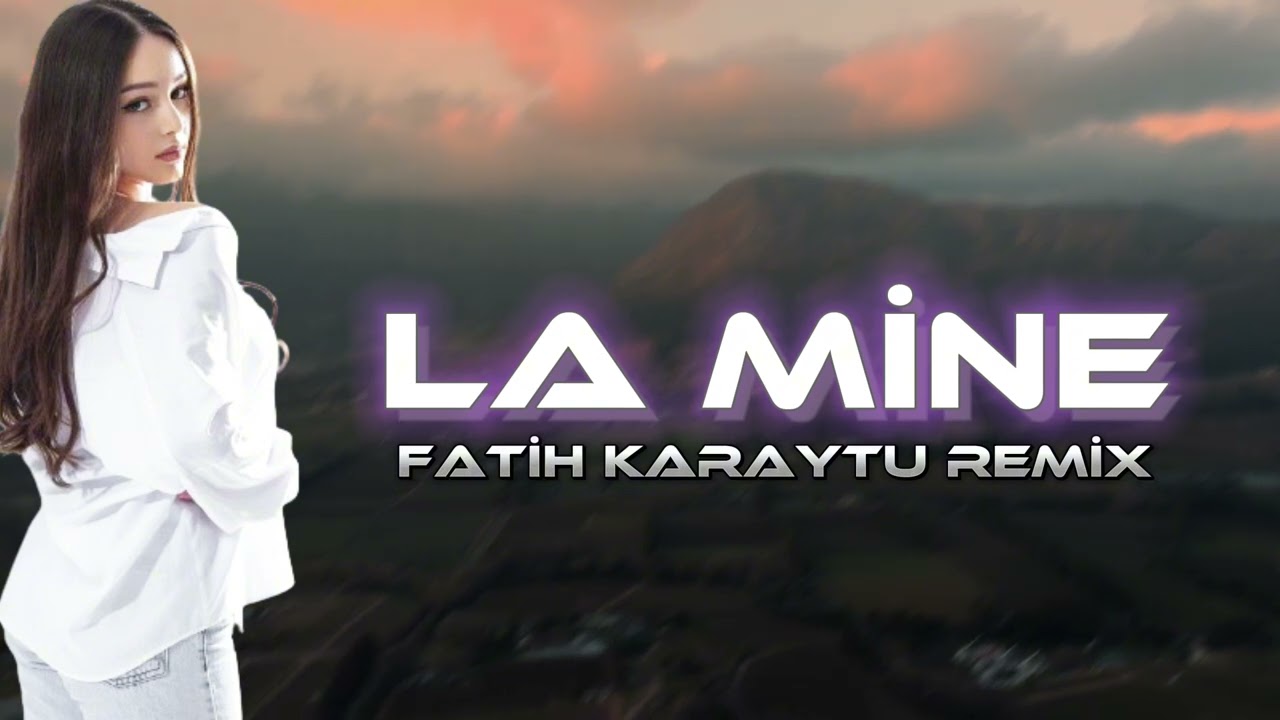 Fatih Karaytu - La Mine (Yeni 2024)