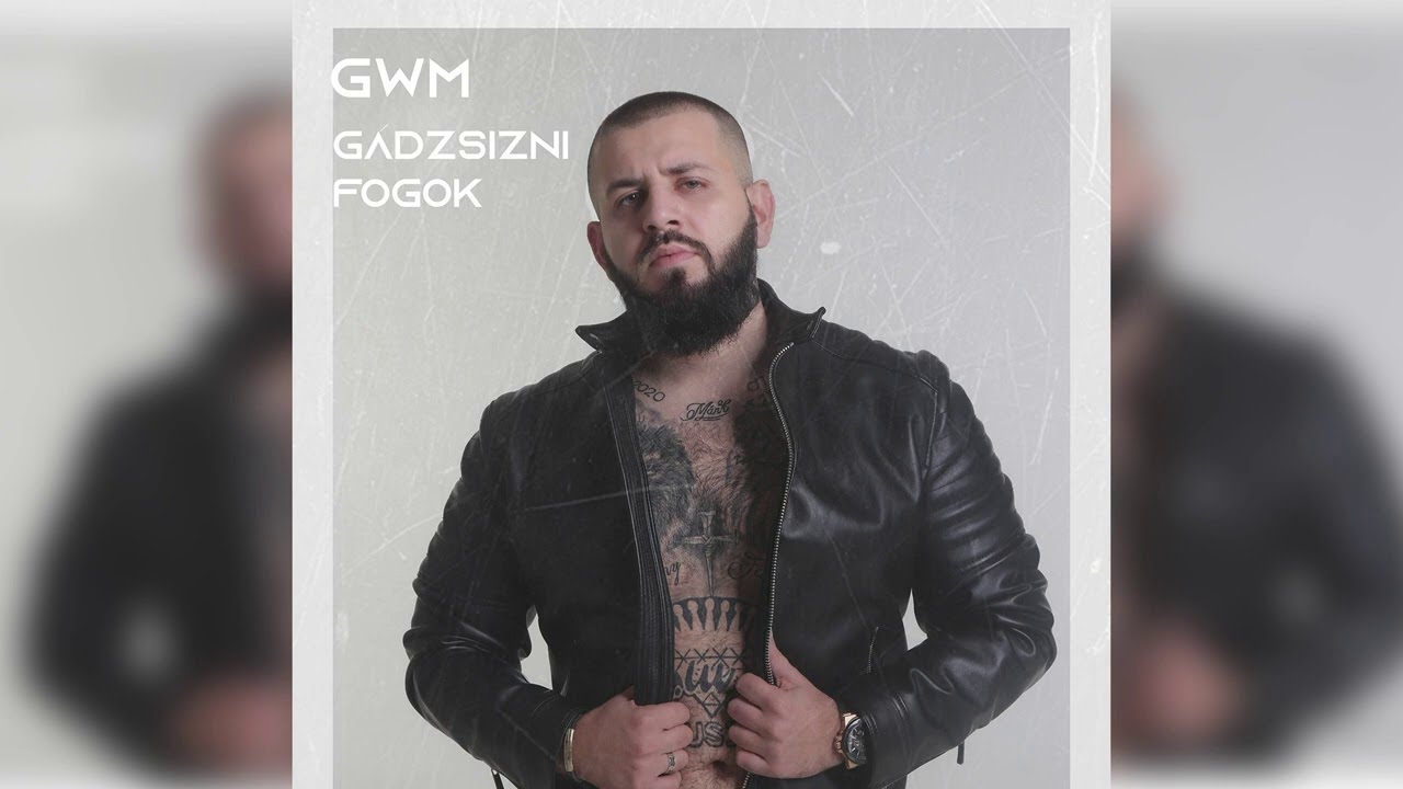 G.w.M - Gádzsizni fogok /Official Audio/