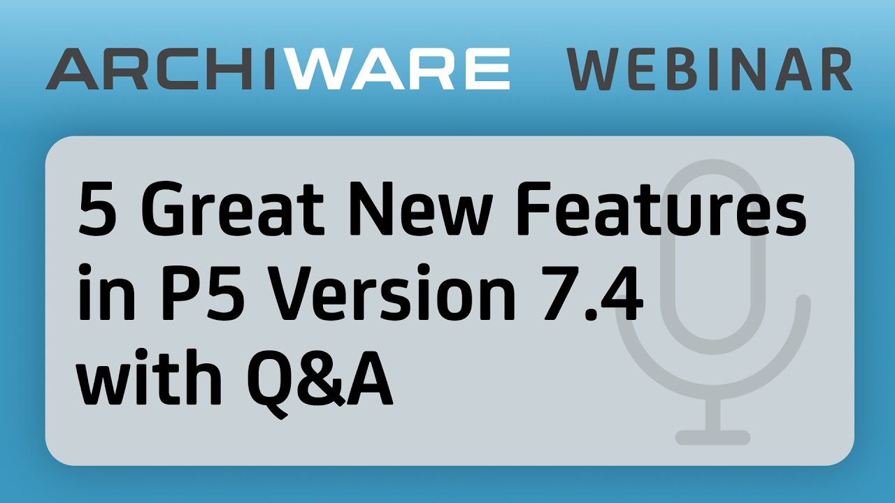 5 Great New Features in P5 Version 7.4 with Q&A