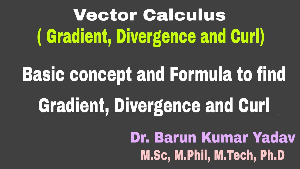 Gradient divergence and  curl | vector calculus | part 5 | #barunmaths