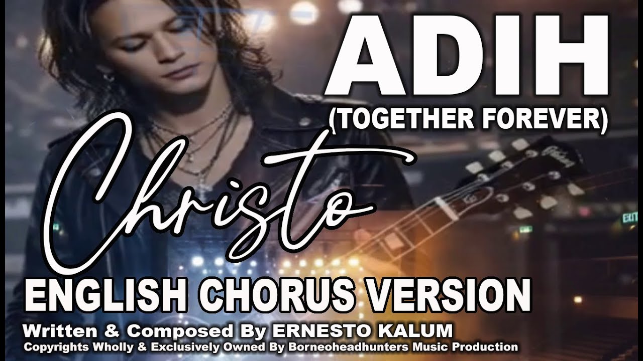 Adih (ENGLISH CHORUS VERSION) Christo - #christobhmp #christo123 #jerrykamitflora #ernestokalum #fyp