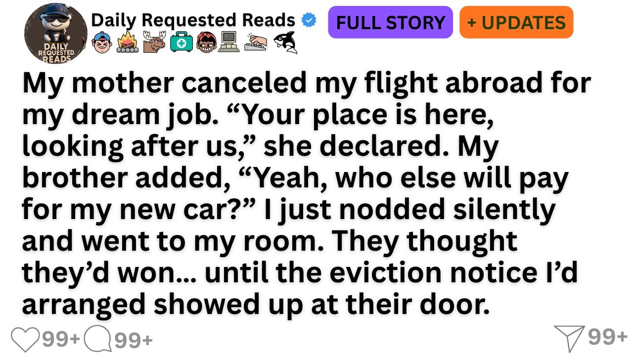 My mother canceled my flight abroad for my dream job. “Your place is here, looking after us,” she...