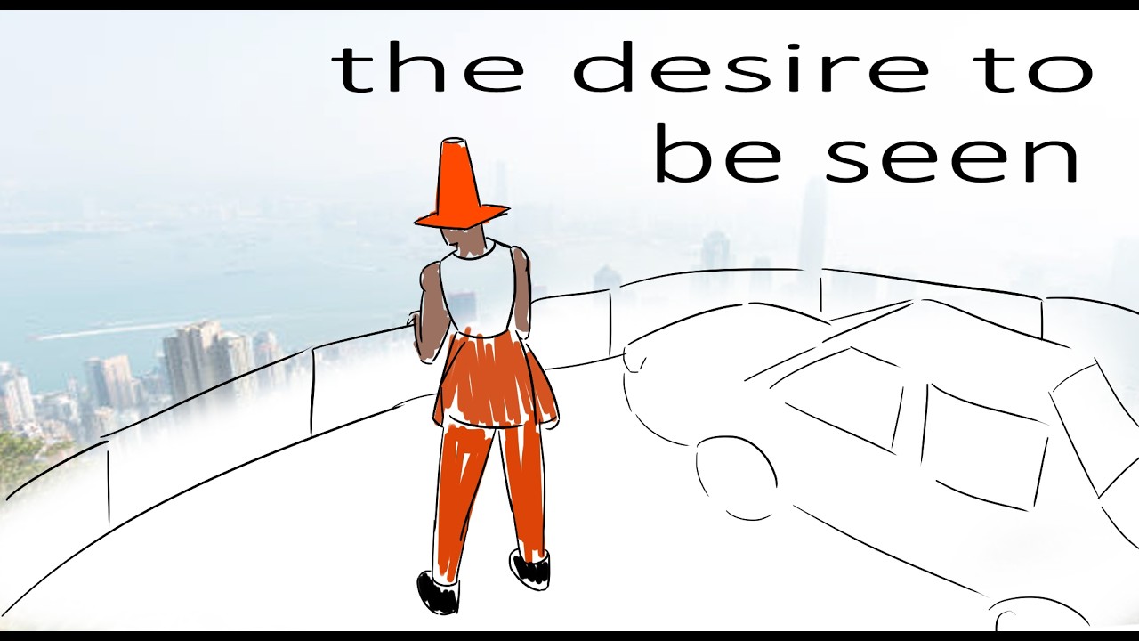 the desire to be seen