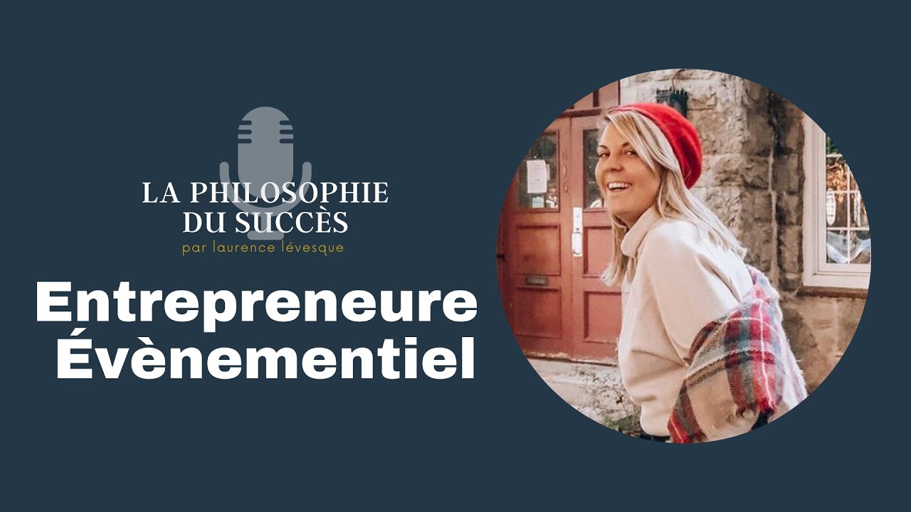 La Philosophie du Succès #1 Alexe Picard-Dubé - Entrepreneure Évènementiel