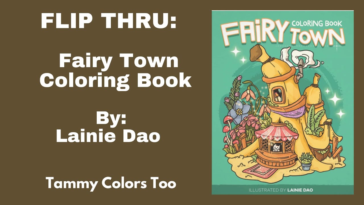 Flip Thru: Fairy Town Coloring Book by Lainie Dao