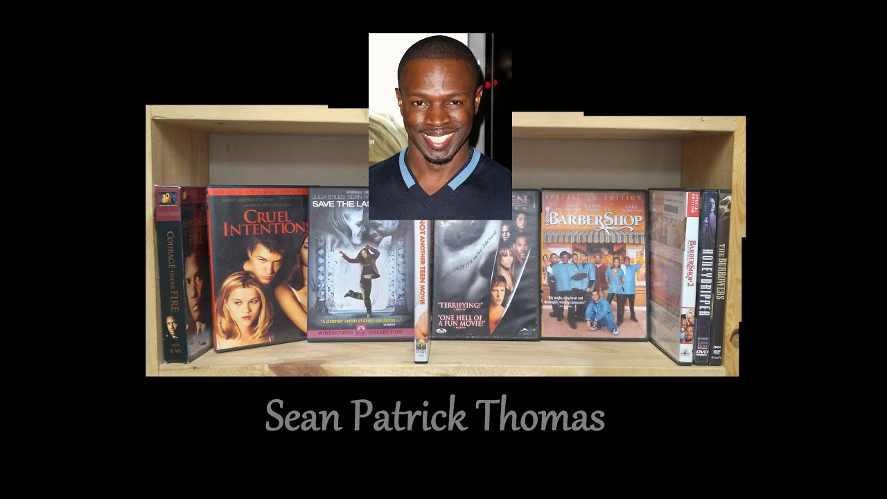 My Sean Patrick Thomas Movie Collection