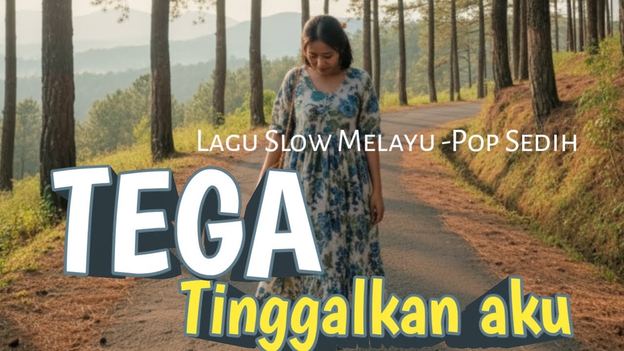 Tega Tinggalkan Aku - lagu slow rock melayu terbaru 2025 - sedih menyayat hati