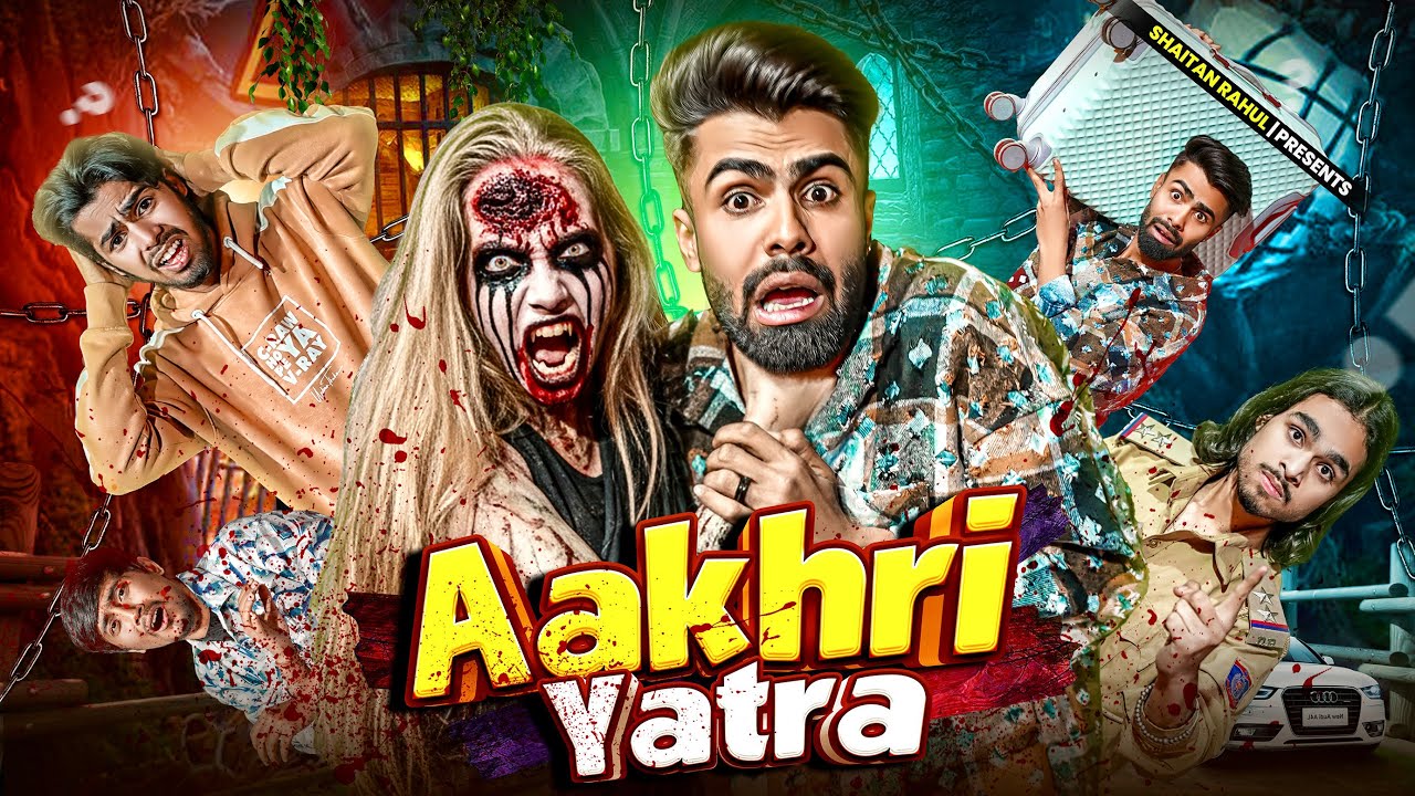 Aakhri Yatra || Shaitan Rahul