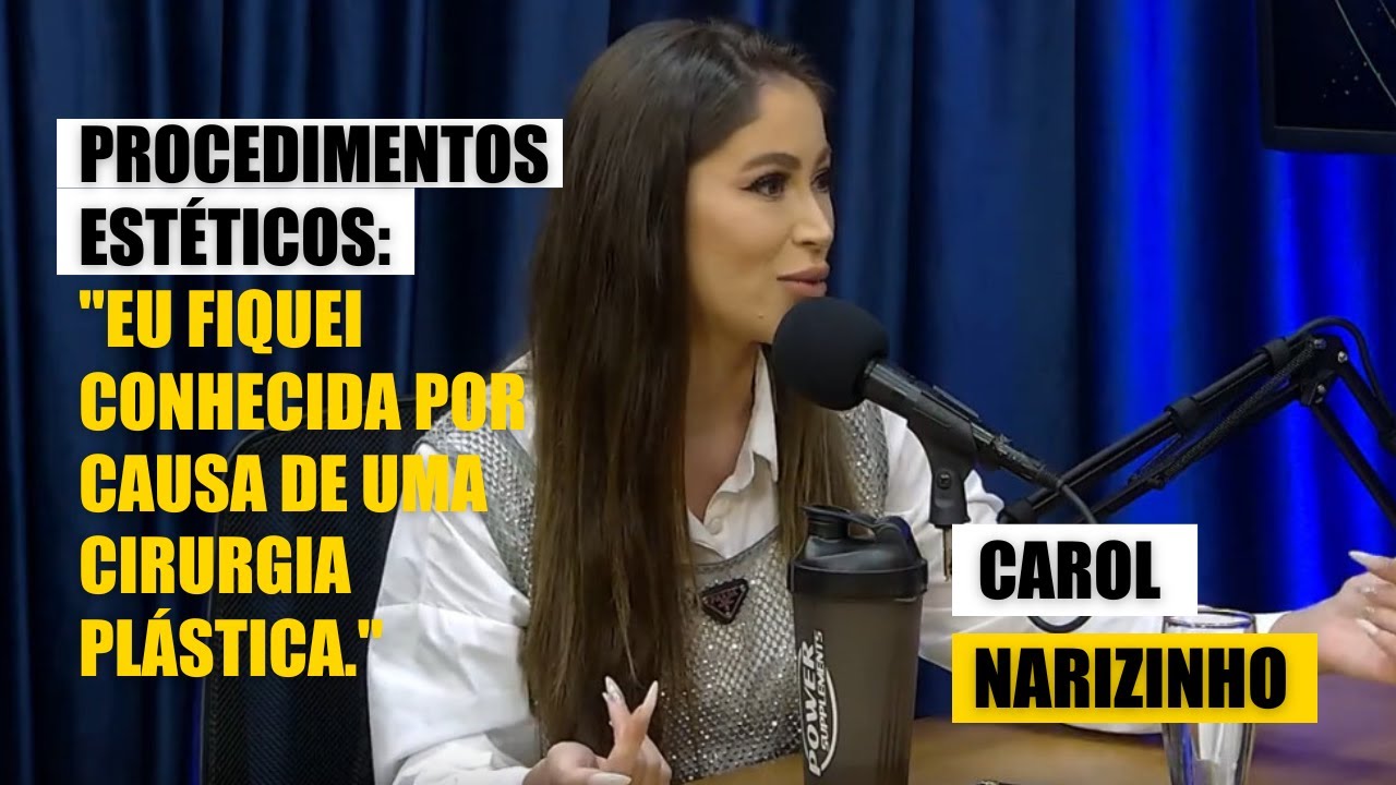 Carol Narizinho fala sobre procedimentos estéticos