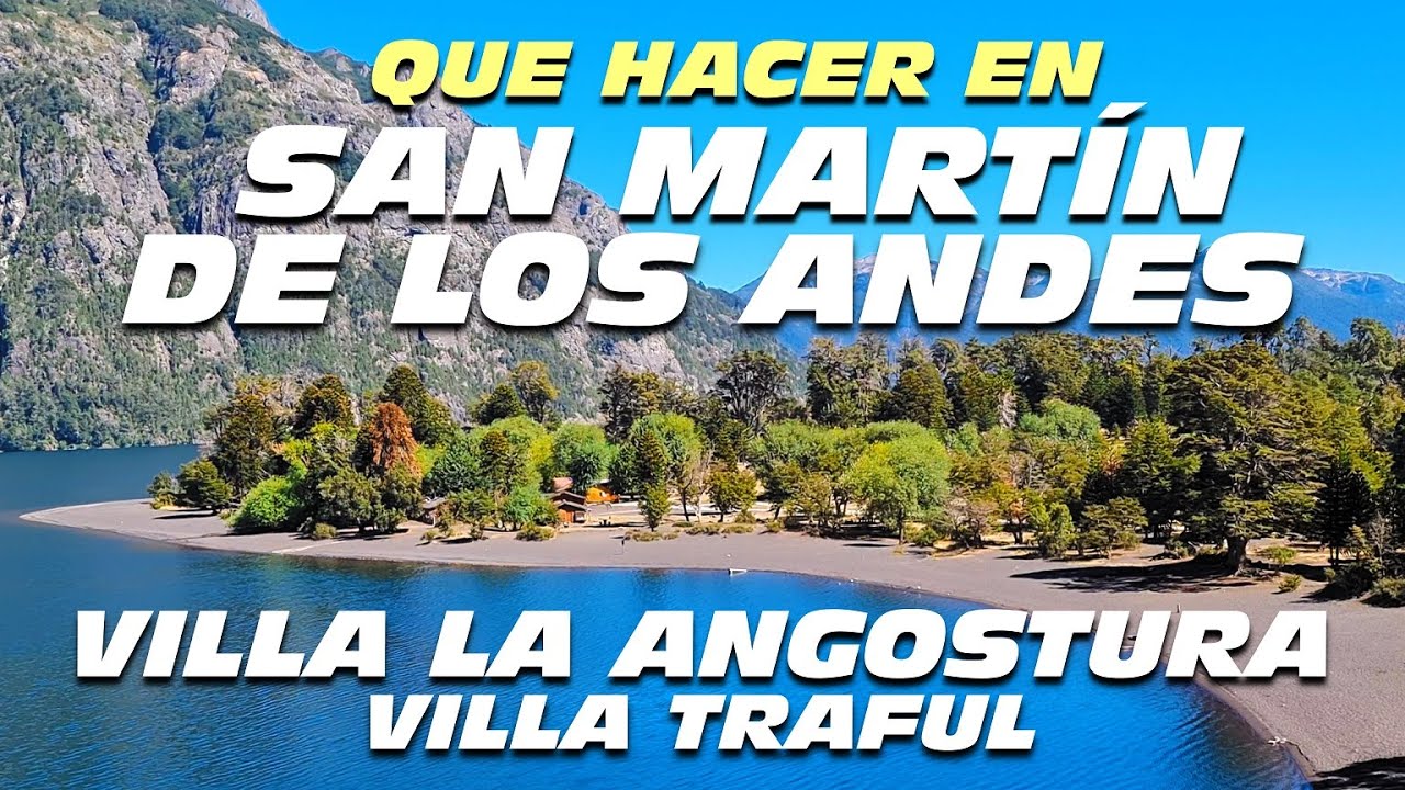 Que Ver y Hacer en SAN MART&Iacute;N de los ANDES  y VILLA la ANGOSTURA, Argentina GU&Iacute;A TUR&Iacute;STICA 🇦🇷