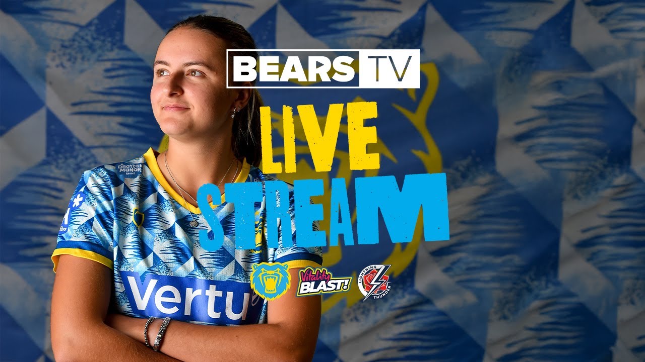 🔴 BEARS TV LIVE | Bears Women v Lancashire Women | Vitality Blast