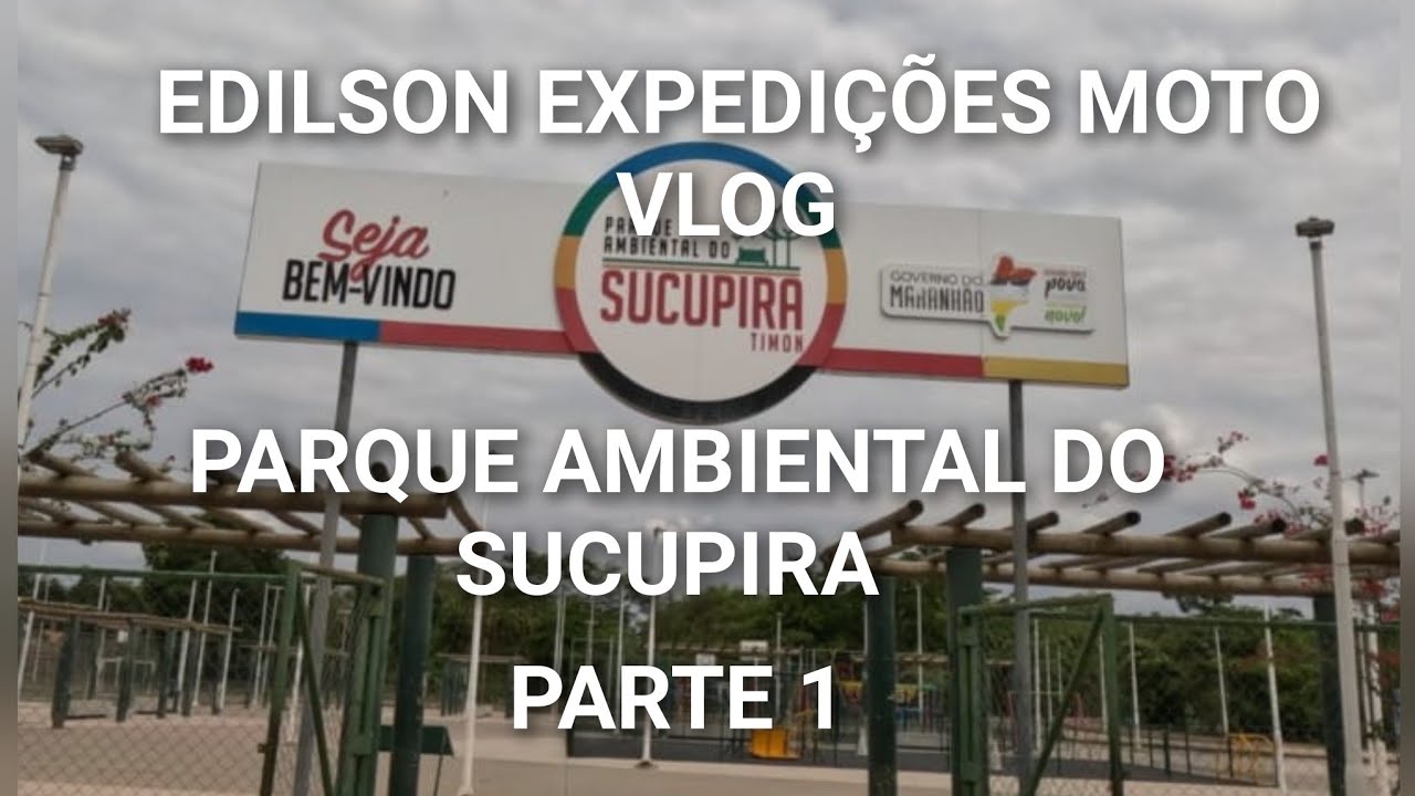 PARQUE AMBIENTAL DO SUCUPIRA EM TIMON MARANHÃO PARTE 1