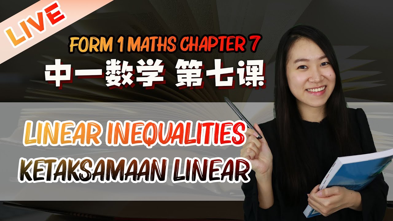 2021 中一数学第七课 | Maths Form 1 Chapter 7 Linear Inequalities | Ketaksamaan Linear