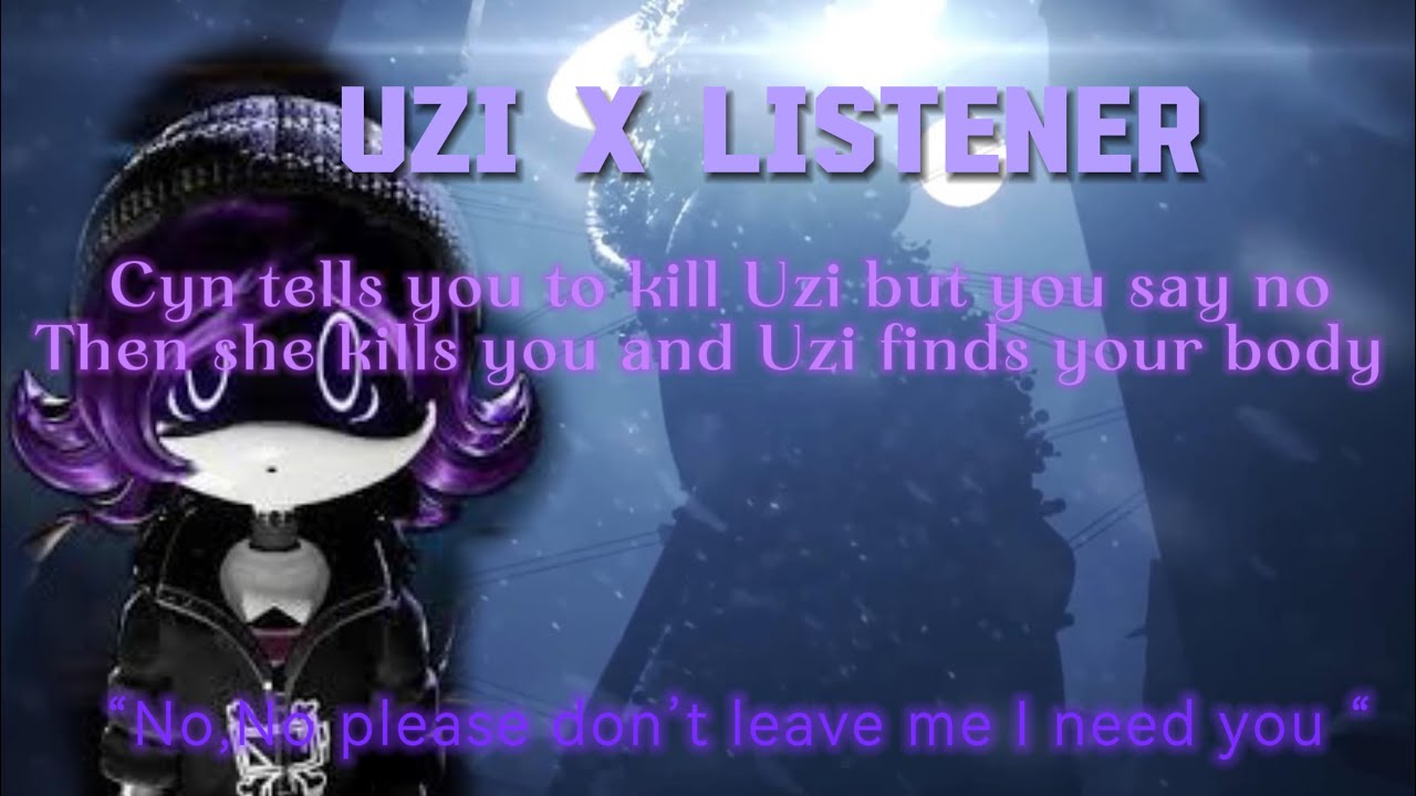 Uzi x listener ||Uzi finds your dead body ||