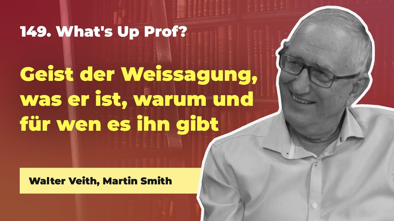149. Geist der Weissagung # Walter Veith, Martin Smith # What's Up Prof?