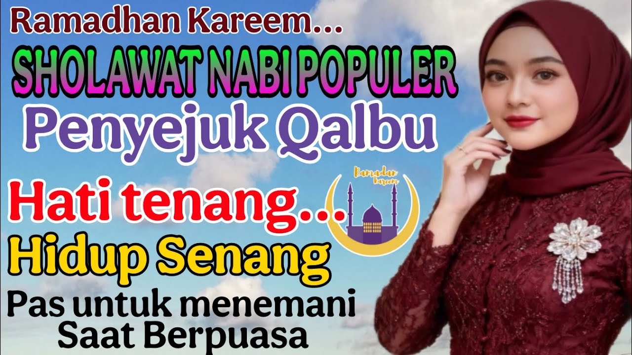 RAMADHAN KAREEM...✨ SHOLAWAT NABI POPULER 2026,PENYEJUK QALBU PAS MENEMANI SAAT BERPUASA 