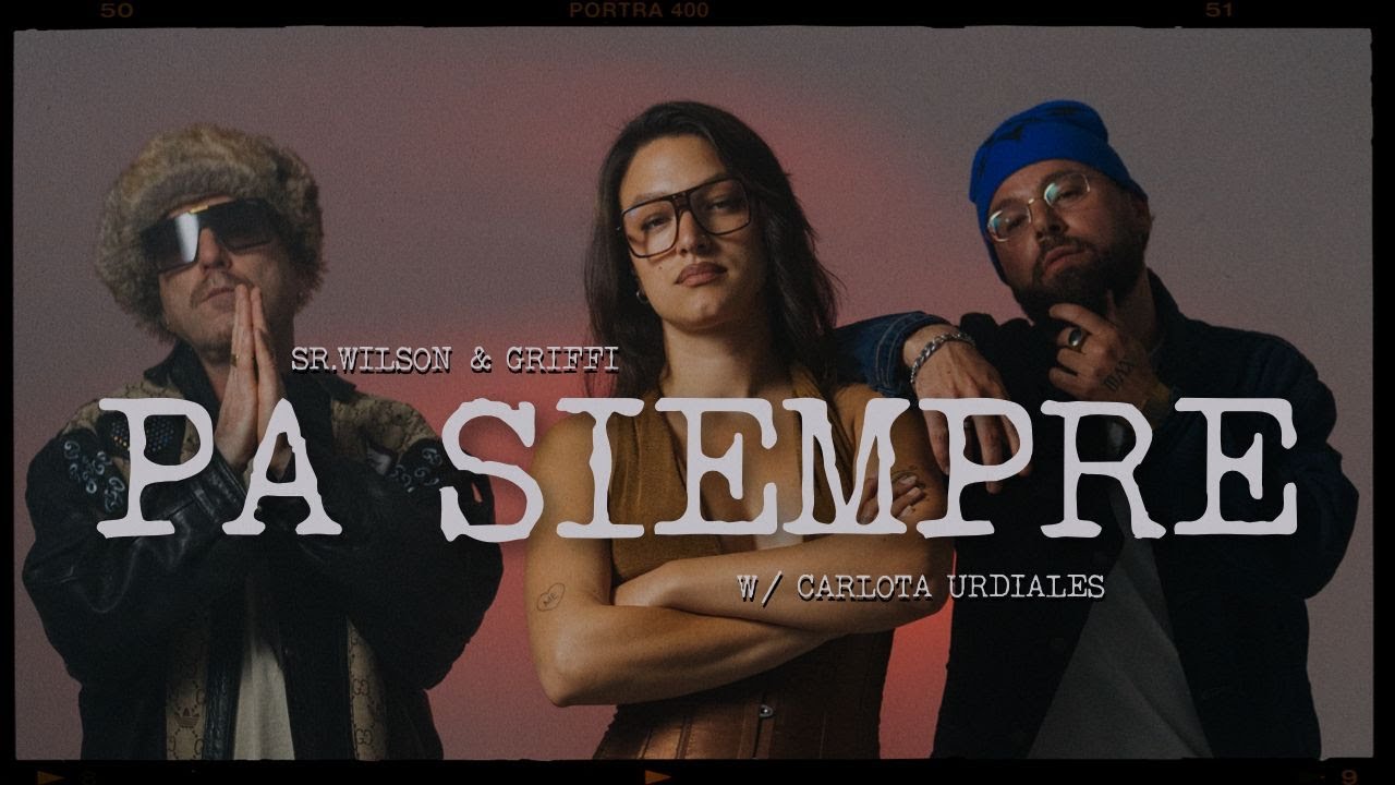 PA SIEMPRE - Sr.Wilson & Griffi Feat. Carlota Urdiales