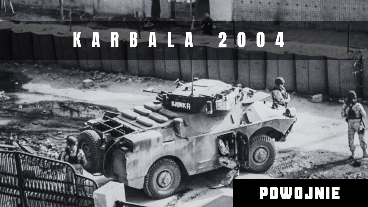 Karbala. Polacy w piekle Iraku. Bitwa o ratusz, kt&oacute;ra przeszła do historii. Ani kroku w tył.