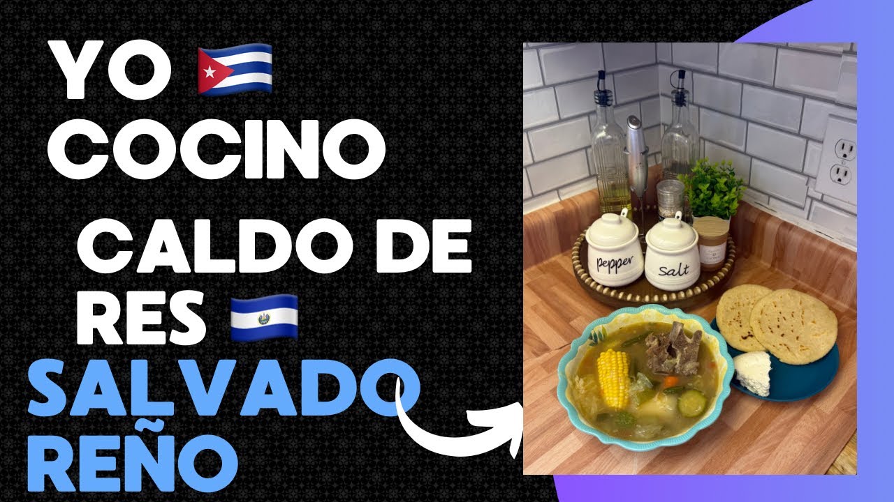 Caldo de res salvadoreño