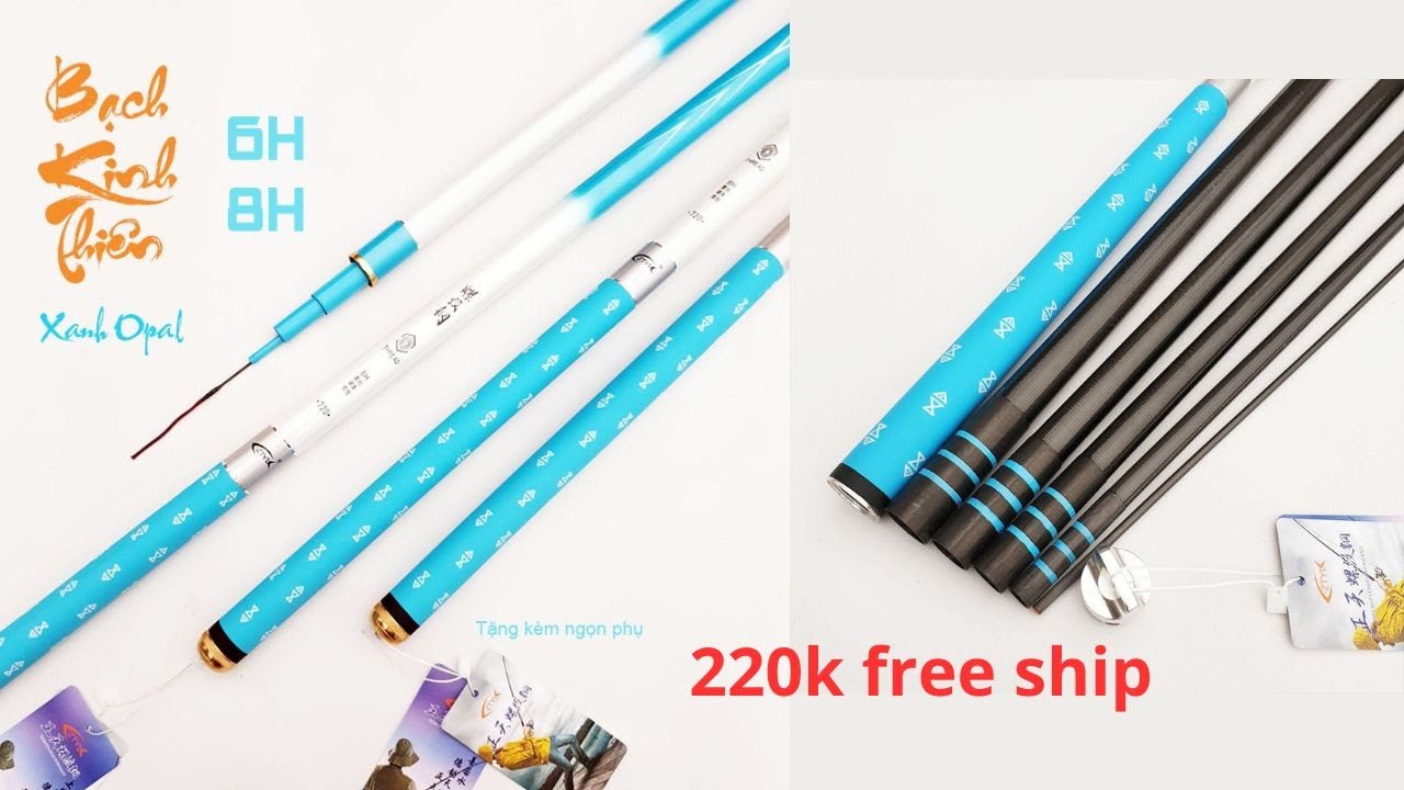 [ 220k ] Cần Câu Đài Bạch kinh thiên Xanh 8H 19i tặng kèm ngọn zin
