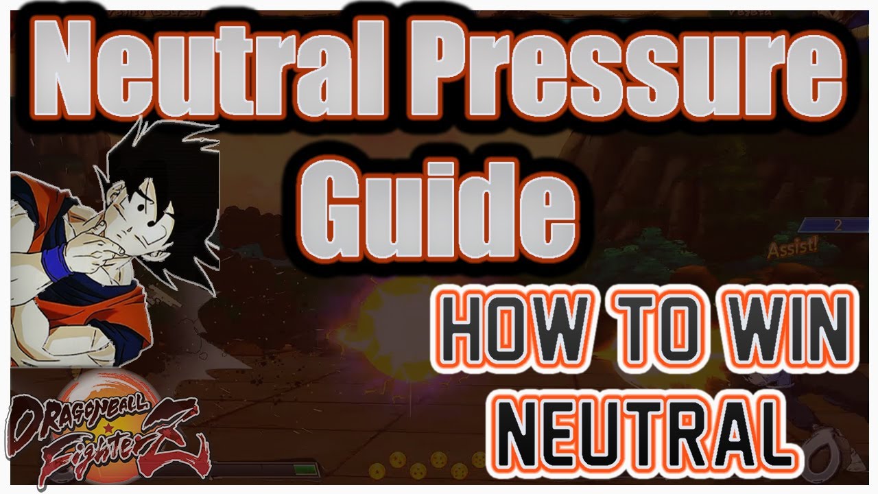 [DBFZ] How and When to Apply Pressure in Neutral