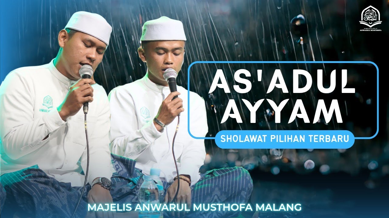 IFROHUN NURU ATANA • AS'ADUL AYYAM - QOSIDAH PILIHAN TERBARU || MAJELIS ANWARUL MUSTHOFA MALANG