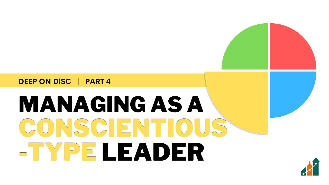 Managing as a Conscientious-Type Leader: Deep on DiSC Part 4