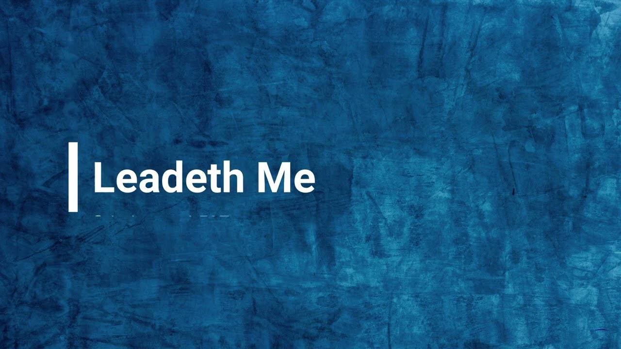 537 - He Leadeth Me