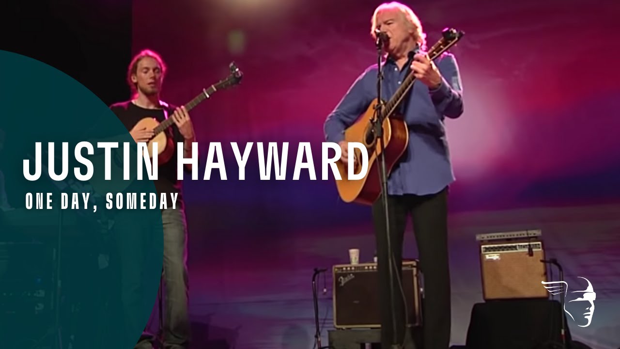 Justin Hayward - One Day, Someday (Spirits Live)