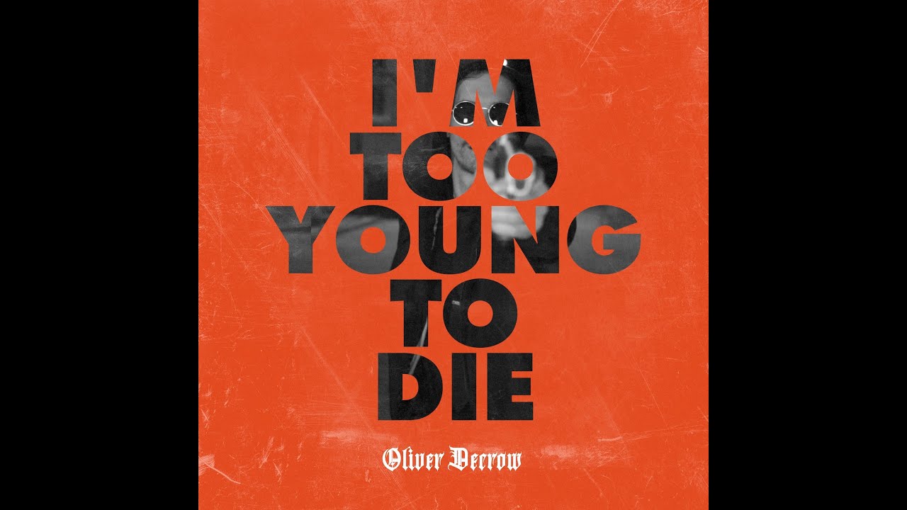 Oliver Decrow - I'm Too Young To Die [COLD TRANSMISSION MUSIC]