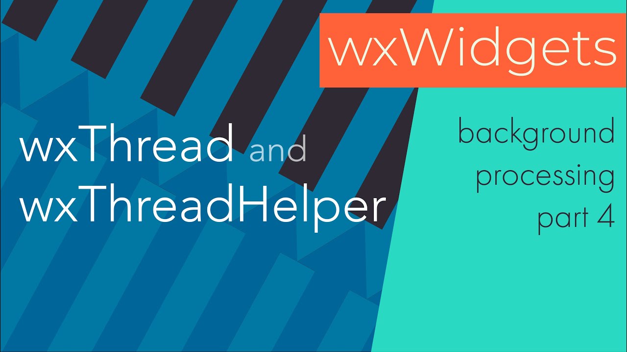 wxWidgets: wxThread and wxThreadHelper for processing in the background