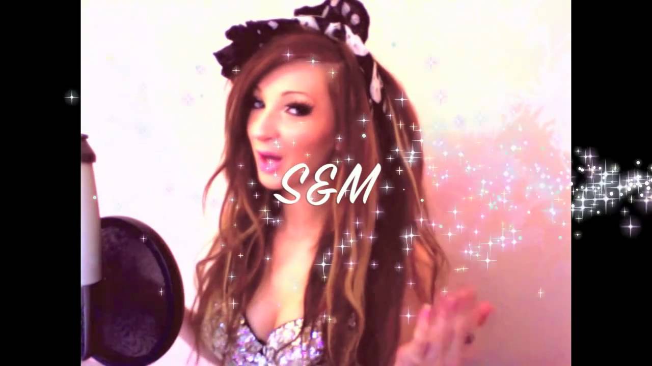 Jemma Pixie Hixon-S&M-Rihanna Ft Britney Spears Cover- A Bit Of Fun :)
