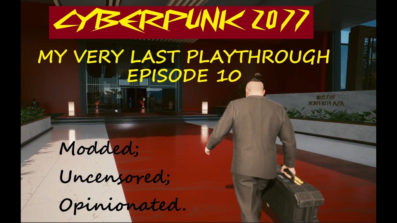 My Very Last Playthrough: Episode 10 - The Heist