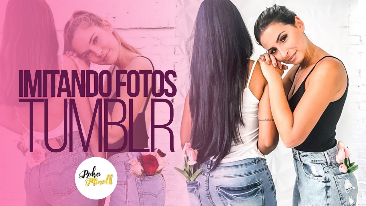 IMITANDO FOTOS TUMBLR DE AMIGAS COM EVELYN REGLY