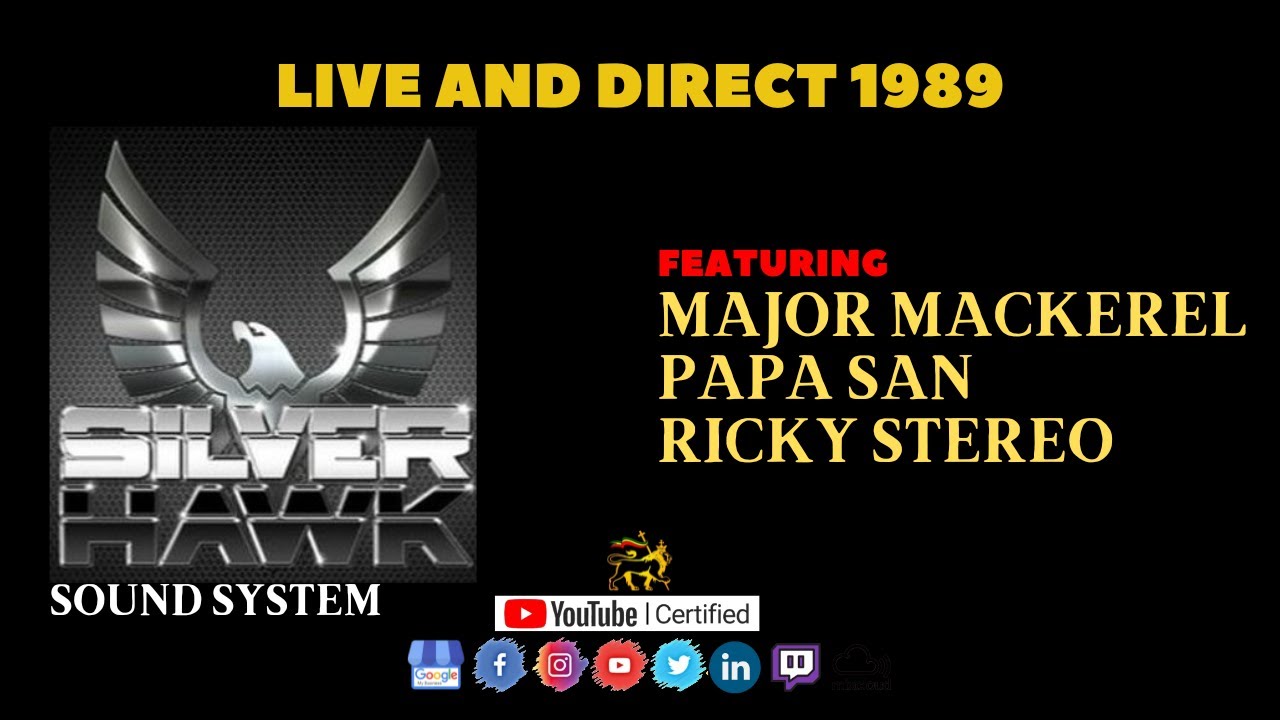 Silver Hawk Sound System ft Major Mackerel, Papa San, Ricky Stereo 1989