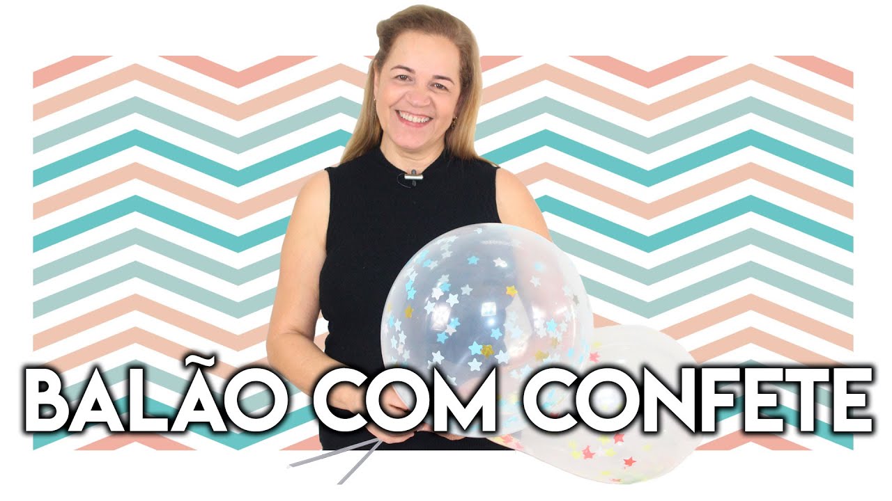 Como Fazer um Balão com Confetes | #3