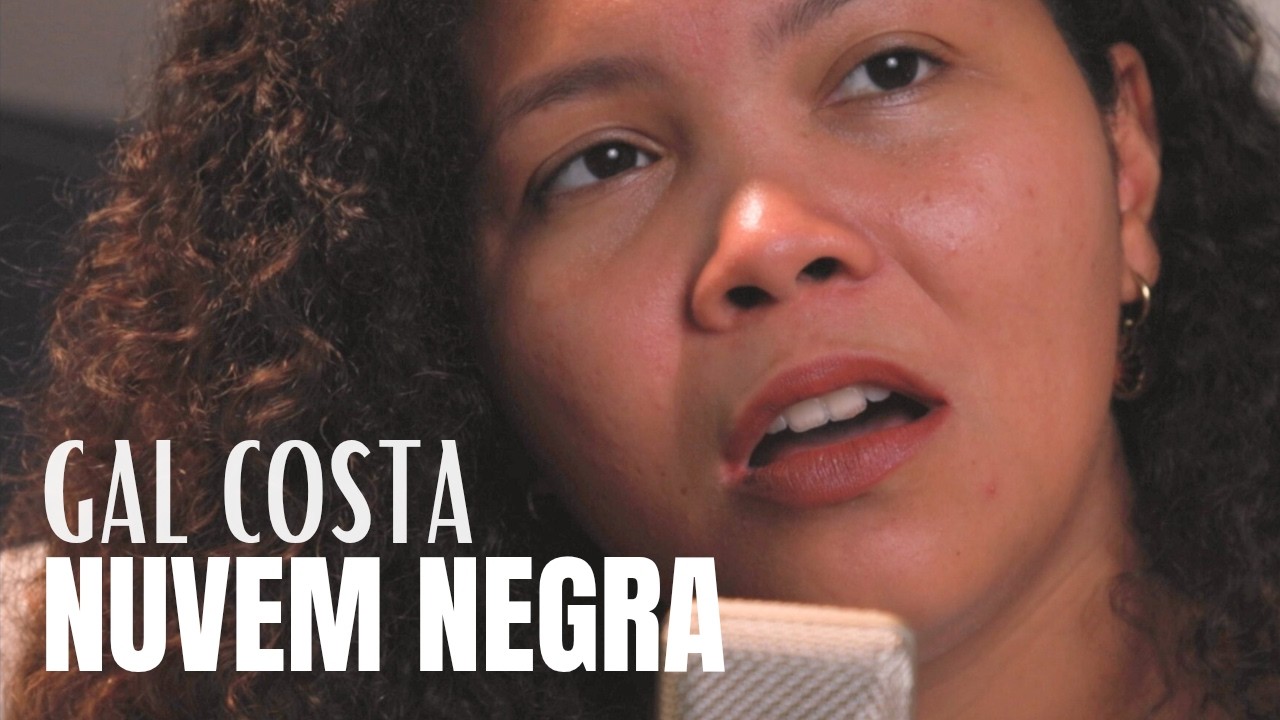 Nuvem negra - Gal Costa | Elisa Cunha