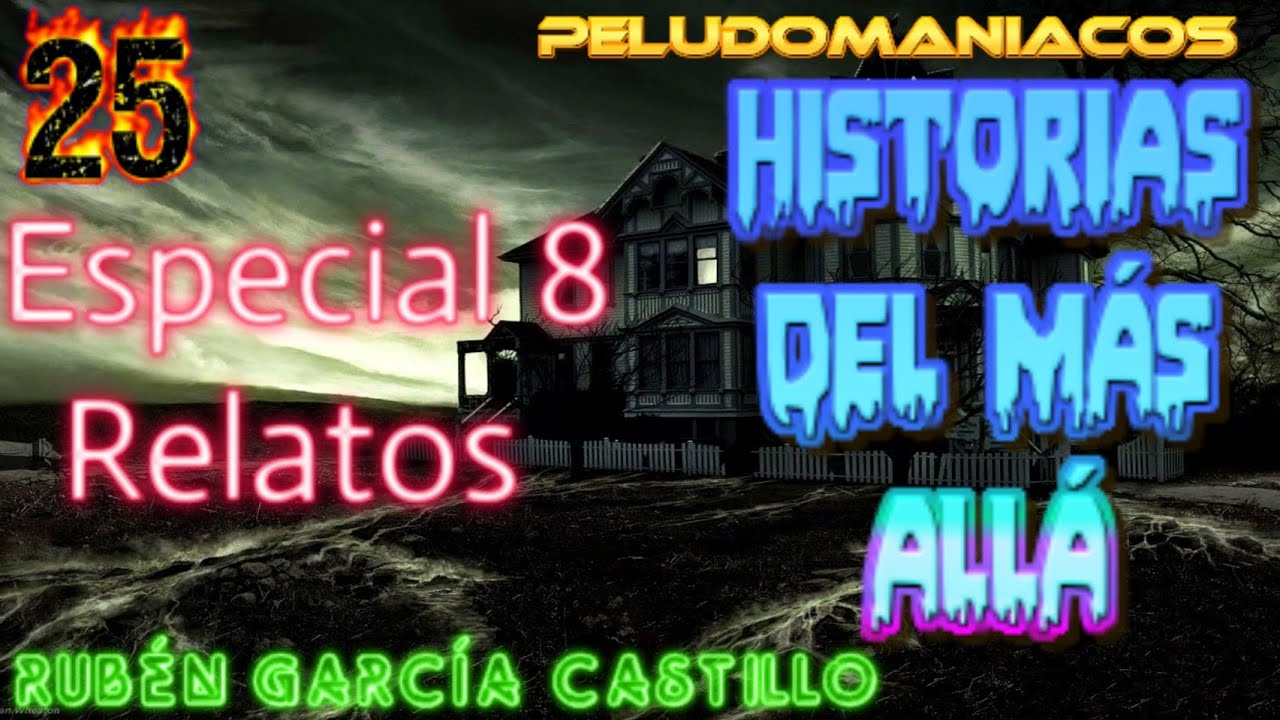 Historias del Más Allá (Especial 8 Relatos) Rubén García Castillo (#25) La Mano Peluda