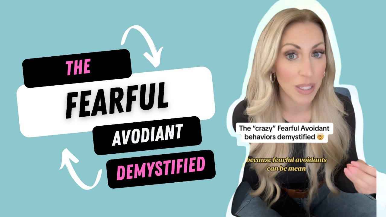 The Crazy Fearful Avoidant Behaviors Demystified